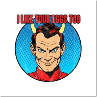 Deviled Eggs - I Like Your Eggs Too Posters and Art